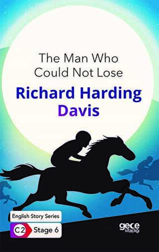 The Man Who Could Not Lose - İngilizce Hikayeler C2 Stage 6 - Gece Kitaplığı