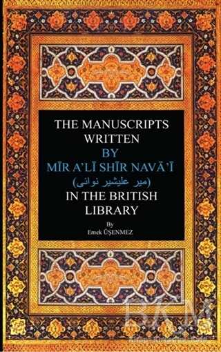 The Manuscripts Written By Mir A`li Shir Neva`i in The British Library