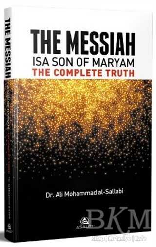 The Messiah İsa Son Of Maryam The Complete Truth - Asalet Yayınları