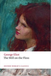 The Mill on the Floss - Oxford University Press - Classics
