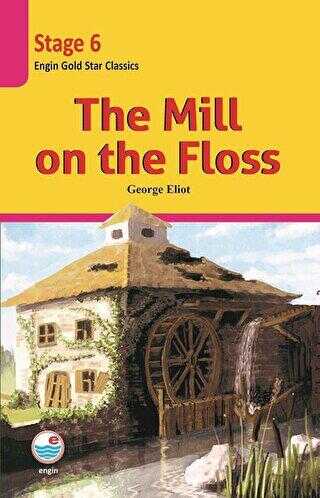 The Mill on the Floss - Stage 6 - Engin Yayınevi