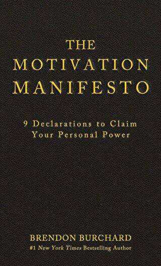 The Motivation Manifesto - 9 Declarations to Claim Your Personal Power