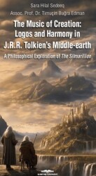 The Music of Creation: Logos and Harmony in J.R.R. Tolkien’s Middle-earth - Kastaş Yayınları