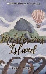 The Mysterious Island - Wordsworth Classics