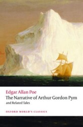 The Narrative Of Arthur Gordon Pym Of Nantucket and Related Tales - Oxford University Press - Classics