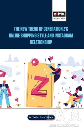 The New Trend of Generation Z`s Online Shopping Style and Instagram Relationship