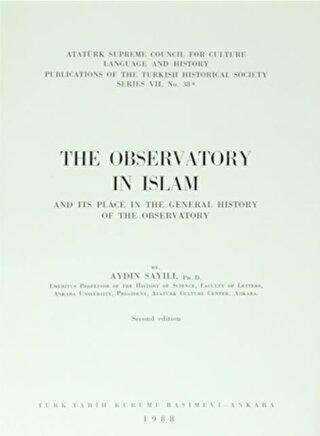 The Observatory ın Islam and Its Place In The General History Of The Observatory