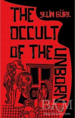 The Occult of The Unborn - 1