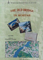 The Old Bridge Stari Most in Mostar - IRCICA