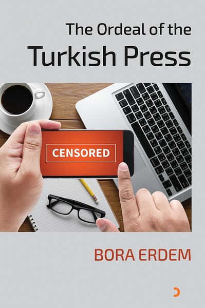 The Ordeal of the Turkish Press - Cinius Yayınları