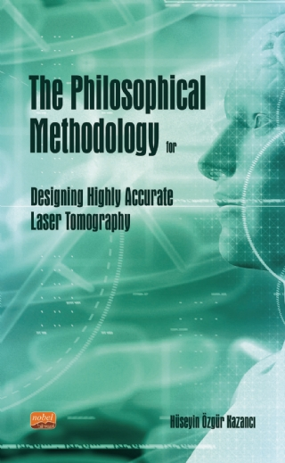 The Philosophical Methodology for Designing Highly Accurate Laser Tomography - Nobel Bilimsel Eserler