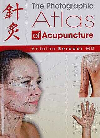 The Photographic Atlas of Acupuncture
