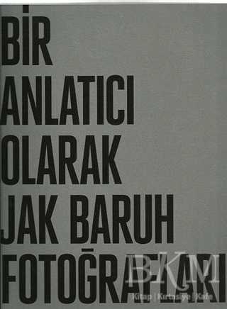 Bir Anlatıcı Olarak Jak Baruh Fotoğrafları - İlke Kitap