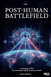 The Post-Human Battlefield - Gece Kitaplığı