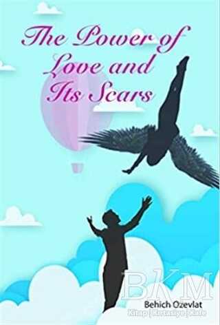 The Power of Love and Its Scars - Kitap Dostu Yayınları