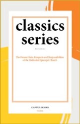 The Present State, Prospects and Responsibilities of the Methodist Episcopal Church - Capitol Books