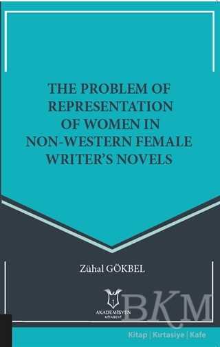 The Problem Of Representation Of Women In Non-Western Female Writer’s Novels - 1