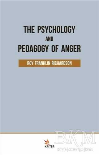 The Psychology and Pedagogy Of Anger - Kriter Yayınları