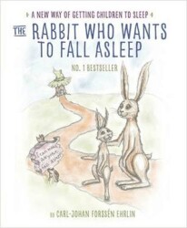 The Rabbit Who Wants to Fall Asleep: A New Way of Getting Children to Sleep - Ladybird Book
