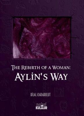 The Rebirth Of A Woman Aylin`s Way - 1