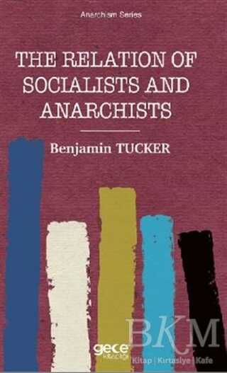 The Relation of Socialists and Anarchists