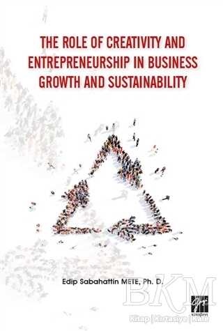 The Role of Creativity and Entrepreneurship in Business Growth and Sustainability - Gazi Kitabevi