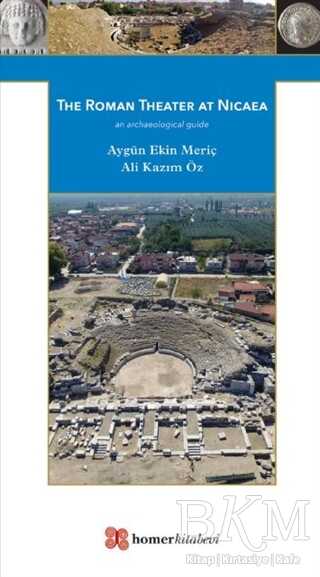 The Roman Theater at Nicaea - Homer Kitabevi