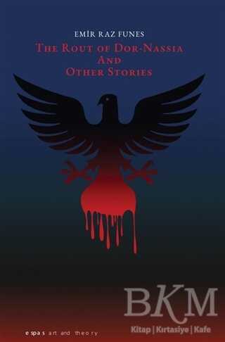 The Rout Of Dor Nassia and Other Stories - Espas Kuram Sanat Yayınları