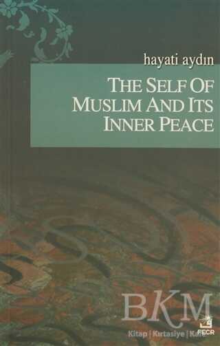 The Self Of Muslim And Its Inner Peace - Fecr Yayınları