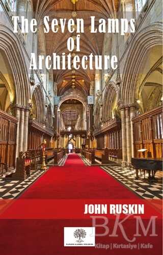 The Seven Lamps Of Architecture - Platanus Publishing