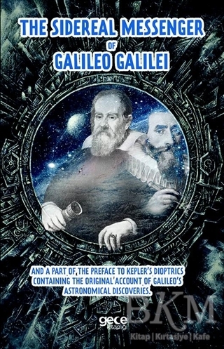 The Sidereal Messenger of Galileo Galilei - Gece Kitaplığı