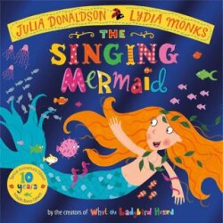 The Singing Mermaid 10th Anniversary Edition - Pan MacMillan