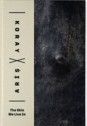 The Skin We Live In - ARTER