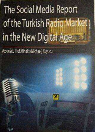 The Social Media Report of the Turkish Radio Market in the New Digital Age - Zinde Yayıncılık