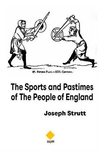 The Sports and Pastimes Of The People Of England