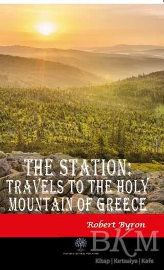 The Station: Travels to the Holy Mountain of Greece