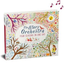 The Story Orchestra: Four Seasons in One Day - FRANCES LINCOLN