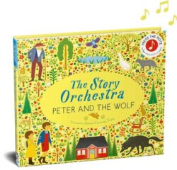 The Story Orchestra: Peter and the Wolf - FRANCES LINCOLN