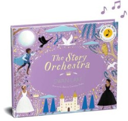 The Story Orchestra: Swan Lake - FRANCES LINCOLN
