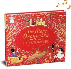 The Story Orchestra: The Nutcracker - FRANCES LINCOLN