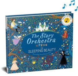 The Story Orchestra: The Sleeping Beauty - FRANCES LINCOLN