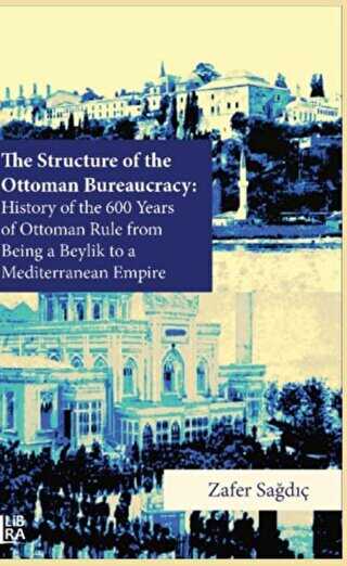 The Structure of The Ottoman Bureaucracy