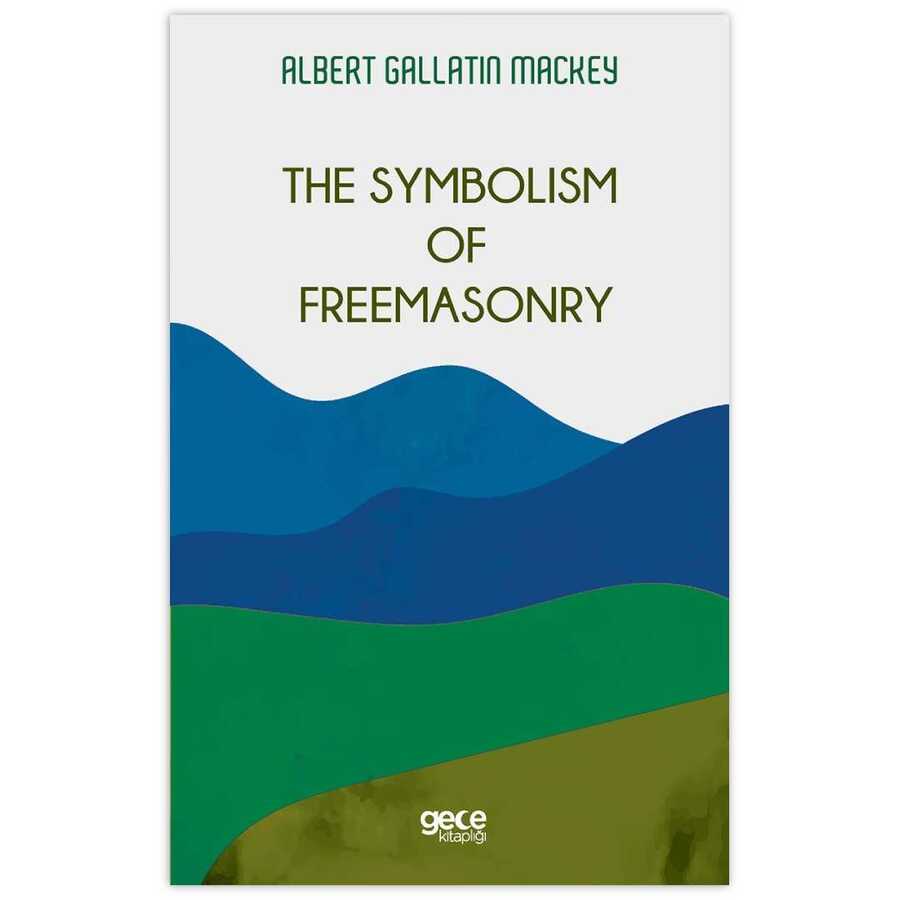 The Symbolism Of Freemasonry - 1