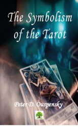 The Symbolism of the Tarot - Platanus Publishing