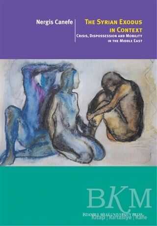 The Syrian Exodus In Context - İstanbul Bilgi Üniversitesi Yayınları