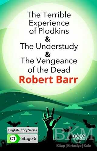 The Terrible Experience of Plodkins - The Understudy - The Vengeance of the Dead - İngilizce Hikayeler C1 Stage 5 - Gece Kitaplığı