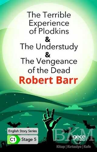 The Terrible Experience of Plodkins - The Understudy - The Vengeance of the Dead - İngilizce Hikayeler C1 Stage 5