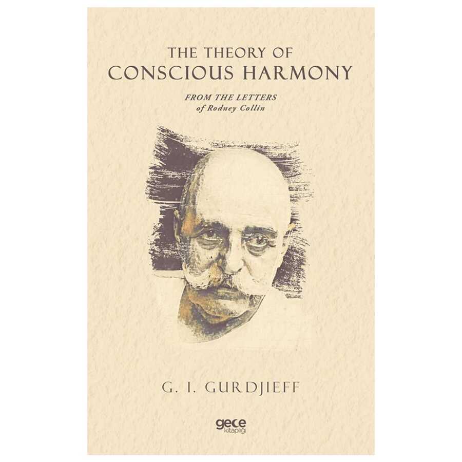 The Theory of Conscious Harmony From The Letters of Rodney Collin