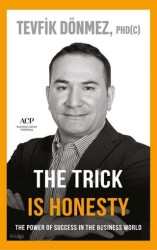 The Trick is Honesty - Anatolian Culture Publishing