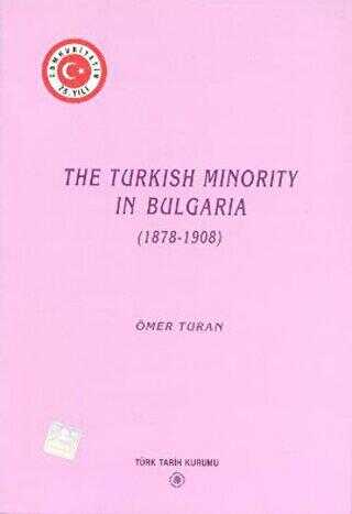 The Turkish Minority in Bulgaria 1878 - 1908